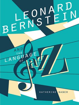 cover image of Leonard Bernstein and the Language of Jazz
